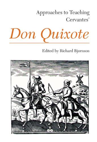 Approaches to Teaching Cervantes' Don Quixote (Paperback)