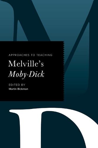 Approaches to Teaching Moby Dick (Paperback)