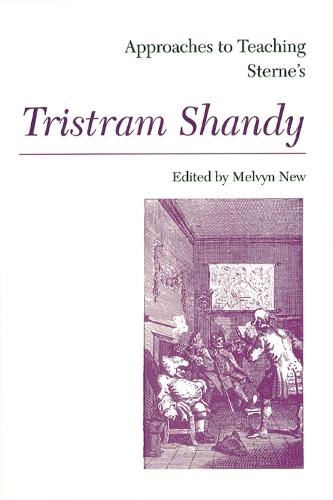 Approaches to Teaching Sterne's Tristram Shandy (Paperback)