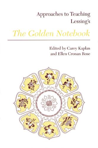 Approaches to Teaching Lessing's The Golden Notebook (Paperback)
