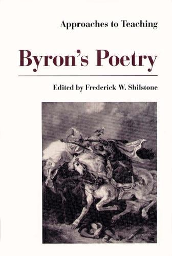 Approaches to Teaching Byron's Poetry - Approaches to Teaching World Literature Series 36 (Hardback)