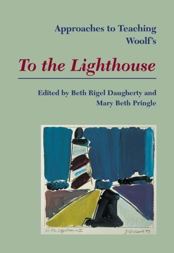 Approaches to Teaching Woolf's To the Lighthouse (Hardback)