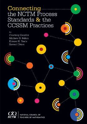 Connecting the NCTM Process Standards and the CCSSM Practices (Paperback)