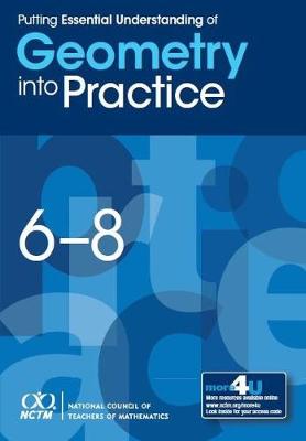 Putting Essential Understanding of Geometry into Practice in Grades 6-8 - Putting Essential Understanding into Practice Series (Paperback)