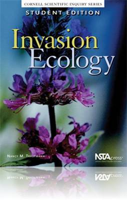 Invasion Ecology, Student Edition: Cornell Scientific Inquiry Series (Paperback)
