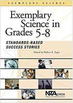 Exemplary Science in Grades 5-8: Standards-Based Success Stories (Paperback)