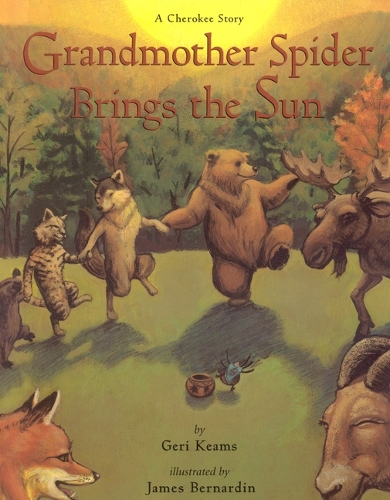 Grandmother Spider Brings the Sun: A Cherokee Story (Paperback)