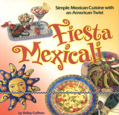 Fiesta Mexicali - Cookbooks and Restaurant Guides (Paperback)
