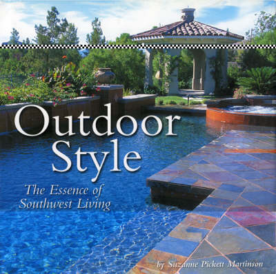Outdoor Style: The Essence of Southwest Living (Hardback)