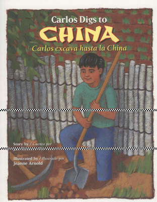 Carlos Digs to China / Carlos Excava Hasta la China - Carlos Digs to China / Carlos Excava Hasta la China (Paperback)