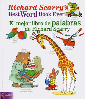 Richard Scarry's Best Word Book Ever / El Mejor Libro De Palabras De Richard Scarry (Hardback)