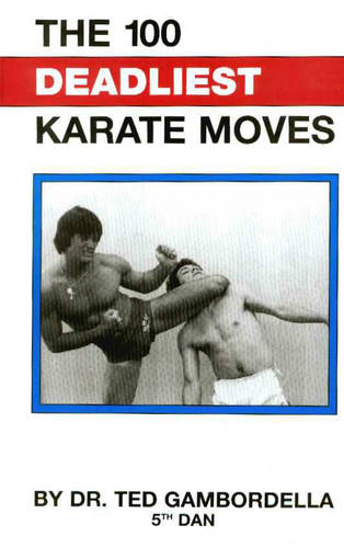 100 Deadliest Karate Moves (Paperback)
