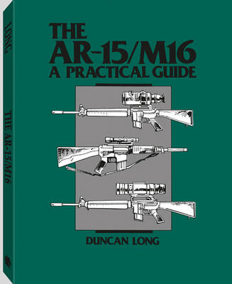 AR-15/M16: A Practical Guide (Paperback)
