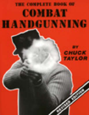 Complete Book of Combat Handgunning (Paperback)
