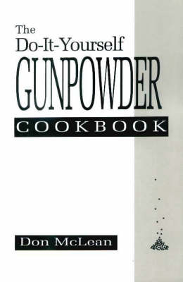 The Do-it-yourself Gunpowder Cookbook (Paperback)