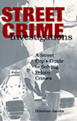 Street Crime Investigations by Donovan Jacobs | Waterstones