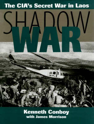 Shadow War: The CIA's Secret War in Laos (Paperback)