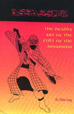 Assassin!: The Deadly Art of the Cult of the Assassins (Paperback)