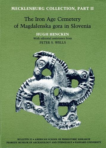Hencken: Mecklenburg Collection Part 2: the Iron Agecemetery of Magdalenska Gora (Pr Only) (Hardback)