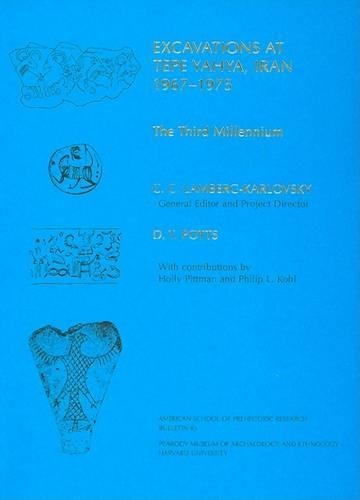 Excavations at Tepe Yabya,Iran,1967-1975: v. 45: The Third Millennium (Paperback)
