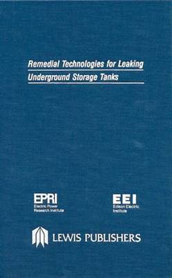 Remedial Technologies for Leaking Underground Storage Tanks (Hardback)