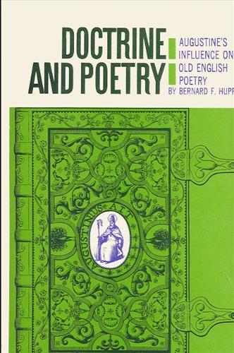 Doctrine and Poetry: Augustine's Influence on Old English Poetry (Hardback)