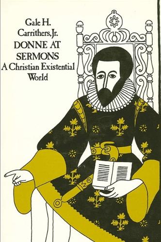 Donne at Sermons: A Christian Existential World (Hardback)