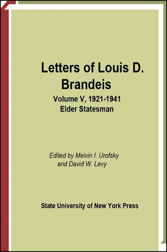 Letters of Louis D.Brandeis: Vol. 5 (Hardback)