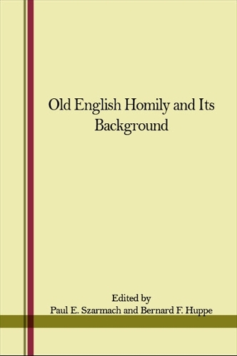 Old English Homily and Its Background (Hardback)