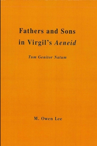 Fathers and Sons in Virgil's Aeneid: Tum Genitor Natum (Paperback)