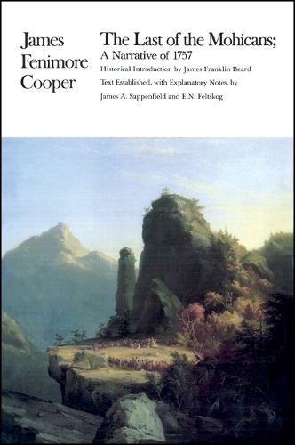 The Last of the Mohicans - The Writings of James Fenimore Cooper (Paperback)