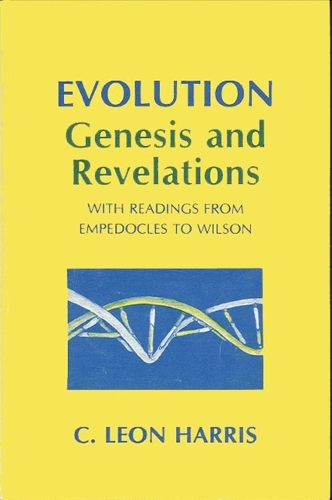 Evolution: Genesis and Revelations: With Readings from Empedocles to Wilson (Paperback)