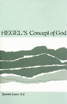 Hegel's Concept of God - SUNY Series in Hegelian Studies (Hardback)