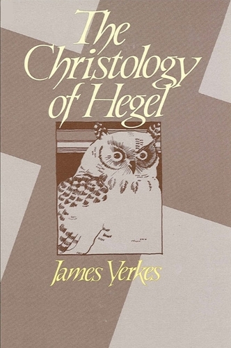 Christology of Hegel - SUNY Series in Hegelian Studies (Paperback)
