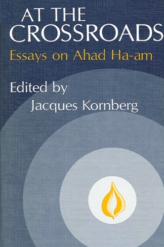 At the Crossroads: Essays on Ahad Ha'am (Paperback)