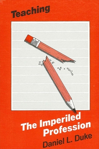 Teaching-The Imperiled Profession (Paperback)