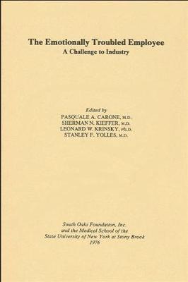 The Emotionally Troubled Employee: A Challenge to Industry (Hardback)