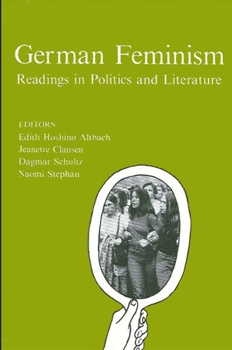 German Feminism: Readings in Politics and Literature (Paperback)