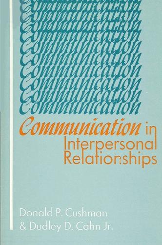 Communication in Interpersonal Relationships - SUNY series, Human Communication Processes (Paperback)