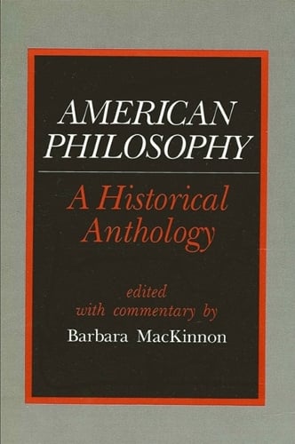 American Philosophy: A Historical Anthology - SUNY Series in Philosophy (Paperback)