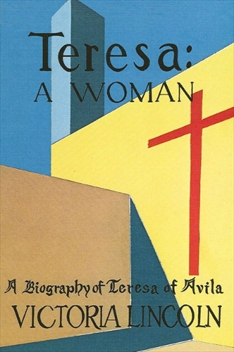 Teresa - A Woman: A Biography of Teresa of Avila - SUNY Series in Cultural Perspectives (Paperback)
