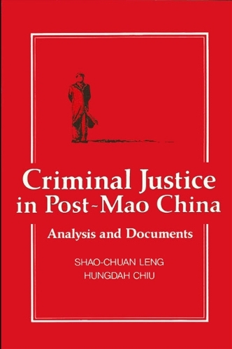 Criminal Justice in Post-Mao China: Analysis and Documents (Paperback)