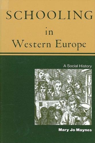 Schooling in Western Europe: A Social History (Hardback)