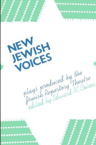 New Jewish Voices: Plays Produced by the Jewish Repertory Theatre - SUNY series in Modern Jewish Literature and Culture (Paperback)