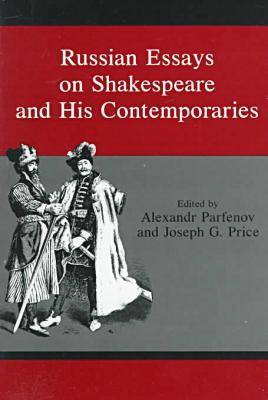 Russian Essays on Shakespeare and His Contemporaries - Shakespeare and His Contemporaries: The International Shakespeare Series (Hardback)
