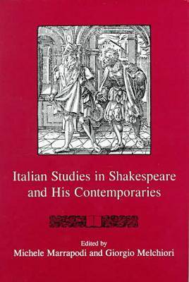 Italian Studies In Shakespeare and His Contemporaries - Shakespeare and His Contemporaries: The International Shakespeare Series (Hardback)