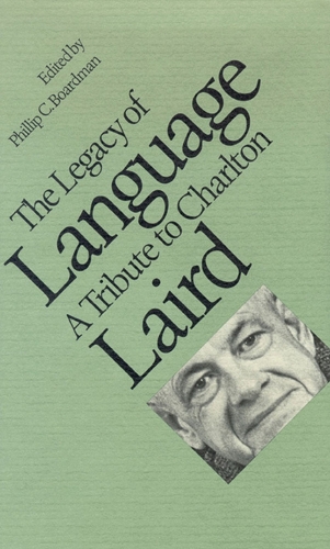 The Legacy of Language: A Tribute to Charlton Laird (Hardback)