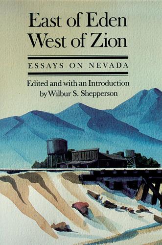 East of Eden, West of Zion: Essays on Nevada (Paperback)