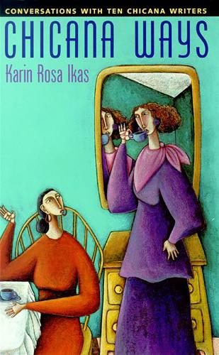 Chicana Ways: Conversations with Ten Chicana Writers (Paperback)