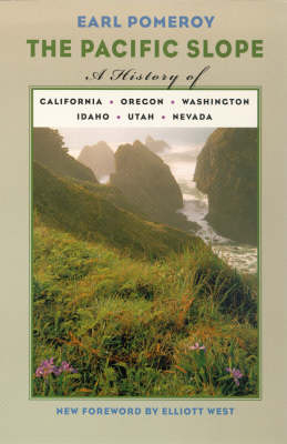 The Pacific Slope: A History of California, Oregon, Washington, Idaho, Utah, and Nevada (Paperback)